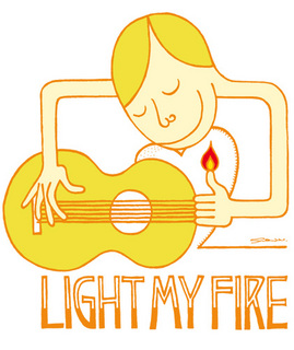 LIGHT MY FIRE.jpg